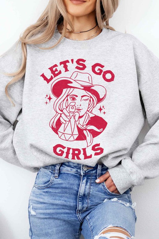 LETS GO GIRLS SWEATSHIRT