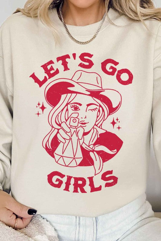 LETS GO GIRLS SWEATSHIRT